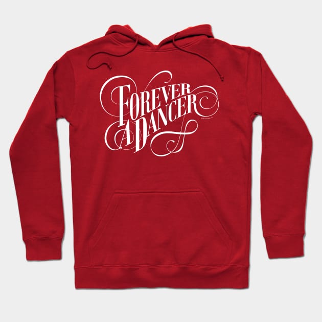 Forever A Dancer Hoodie by eBrushDesign